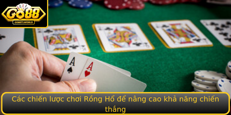 Các chiến lược chơi Rồng Hổ để nâng cao khả năng chiến thắng