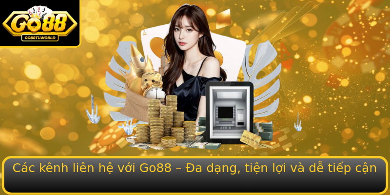 Cac Kenh Stronglien Hestrong Voi Go88 A Dang Tien Loi Va De Tiep Can